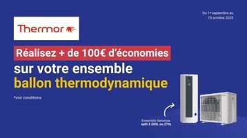 Thermor : Réalisez + de 100€ d'économies sur votre ballon thermodynamique